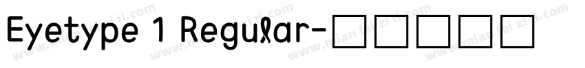 Eyetype 1 Regular字体转换